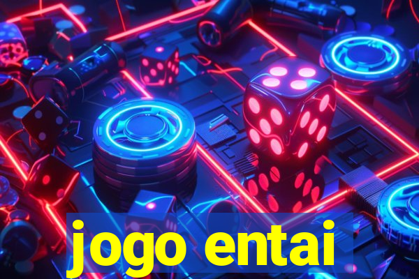jogo entai